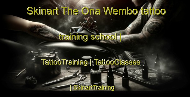 Skinart The Ona Wembo tattoo training school | TattooTraining | TattooClasses | SkinartTraining-the Democratic Republic of the Congo